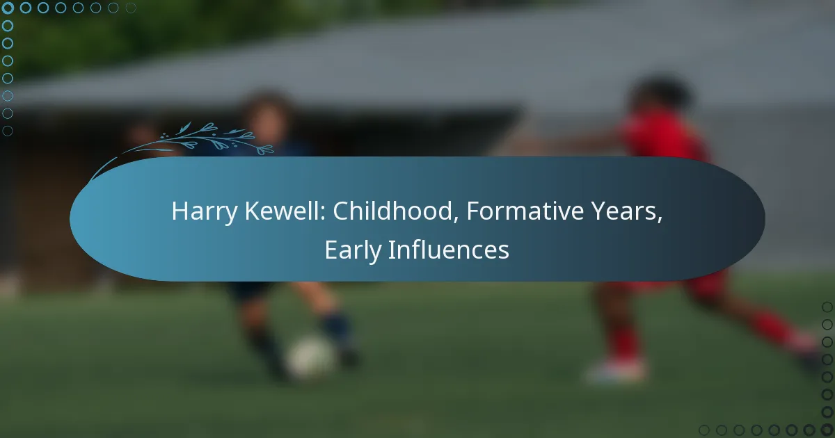 You are currently viewing Harry Kewell: Childhood, Formative Years, Early Influences