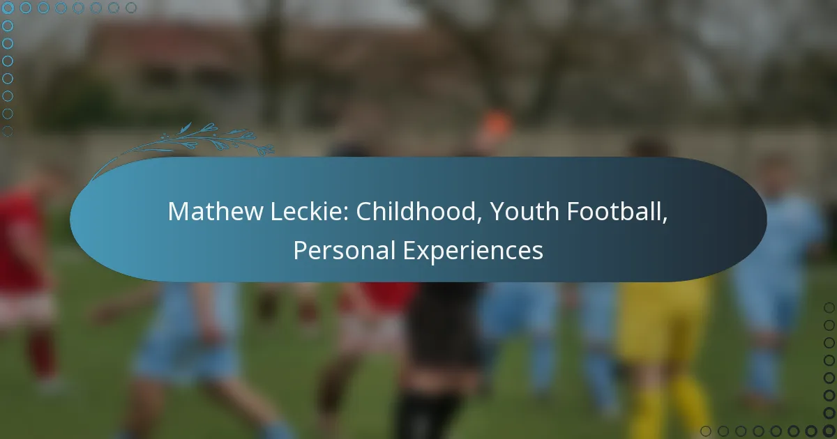 You are currently viewing Mathew Leckie: Childhood, Youth Football, Personal Experiences