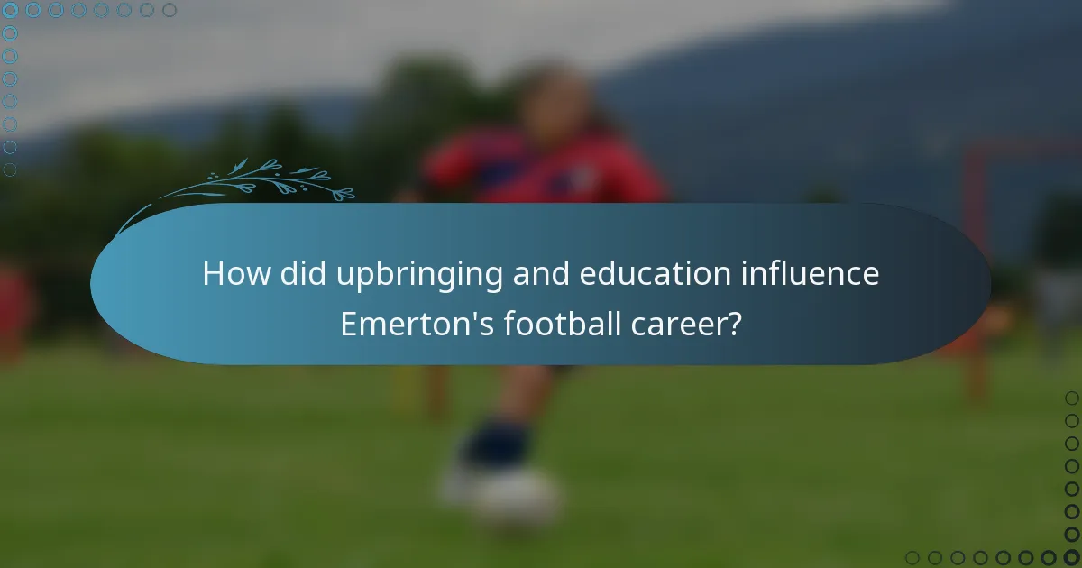How did upbringing and education influence Emerton's football career?