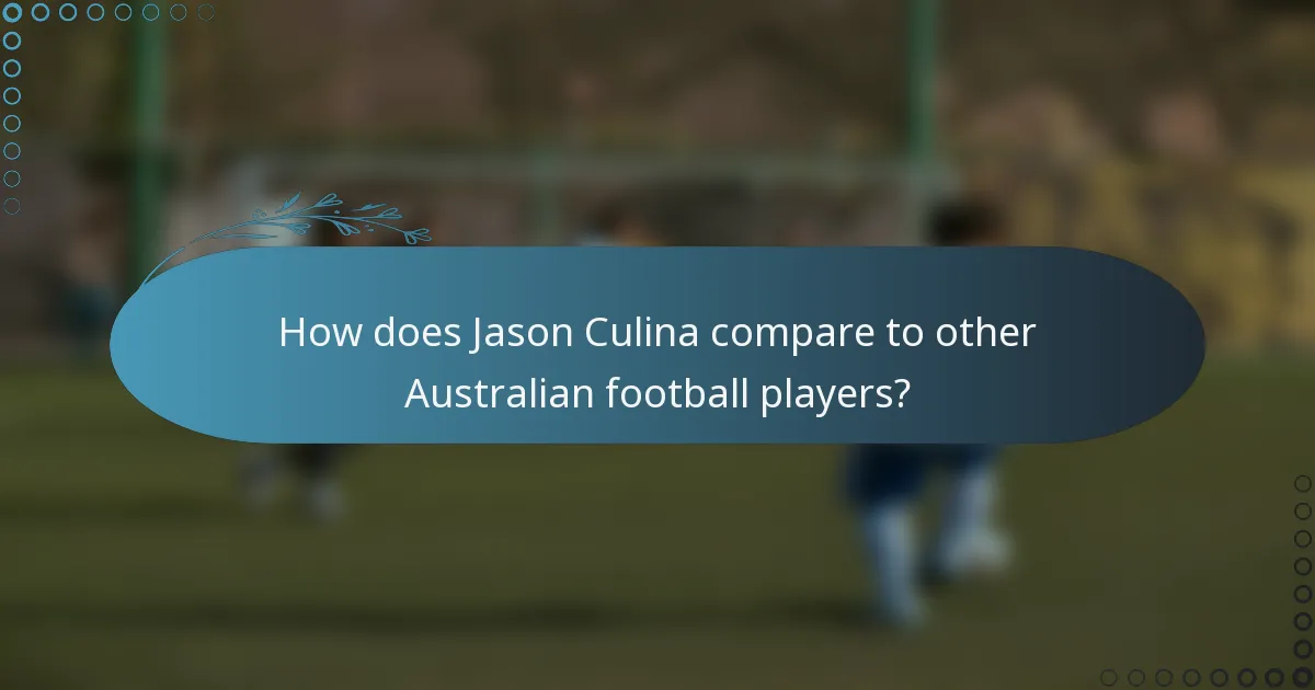 How does Jason Culina compare to other Australian football players?