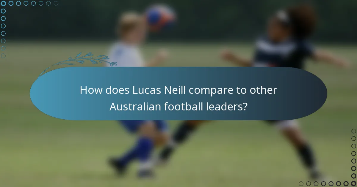 How does Lucas Neill compare to other Australian football leaders?
