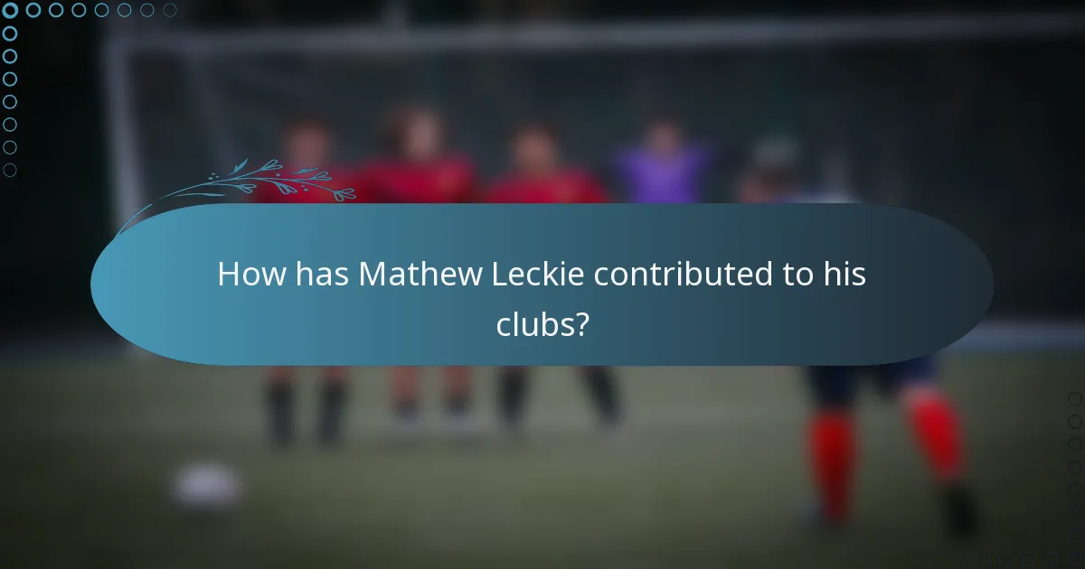 How has Mathew Leckie contributed to his clubs?