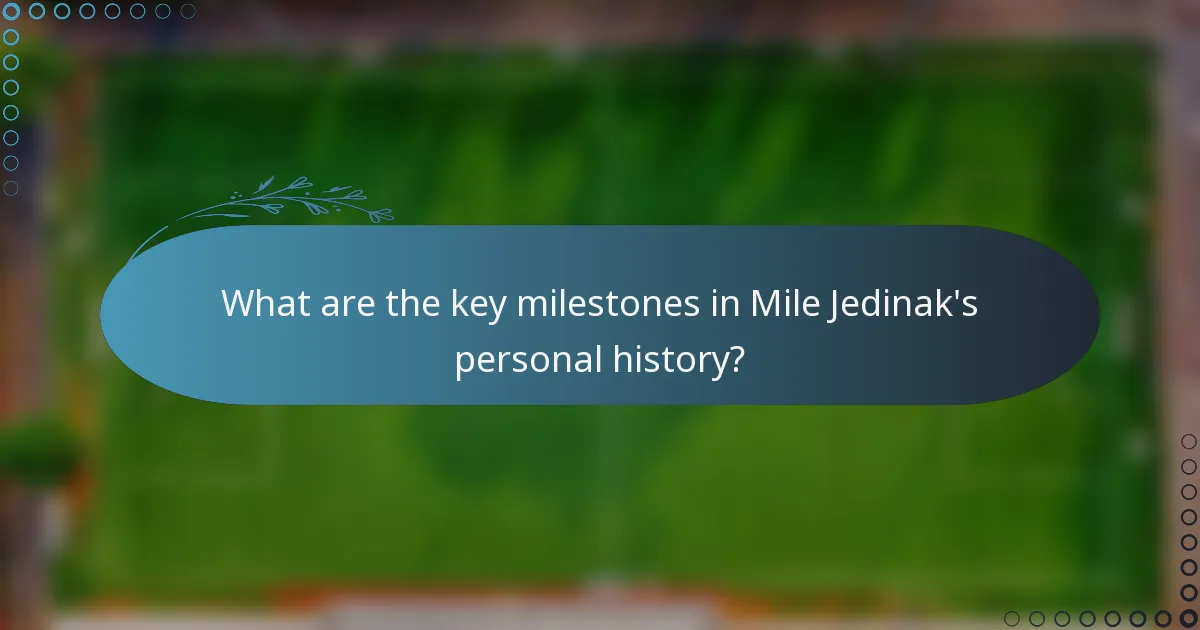 What are the key milestones in Mile Jedinak's personal history?