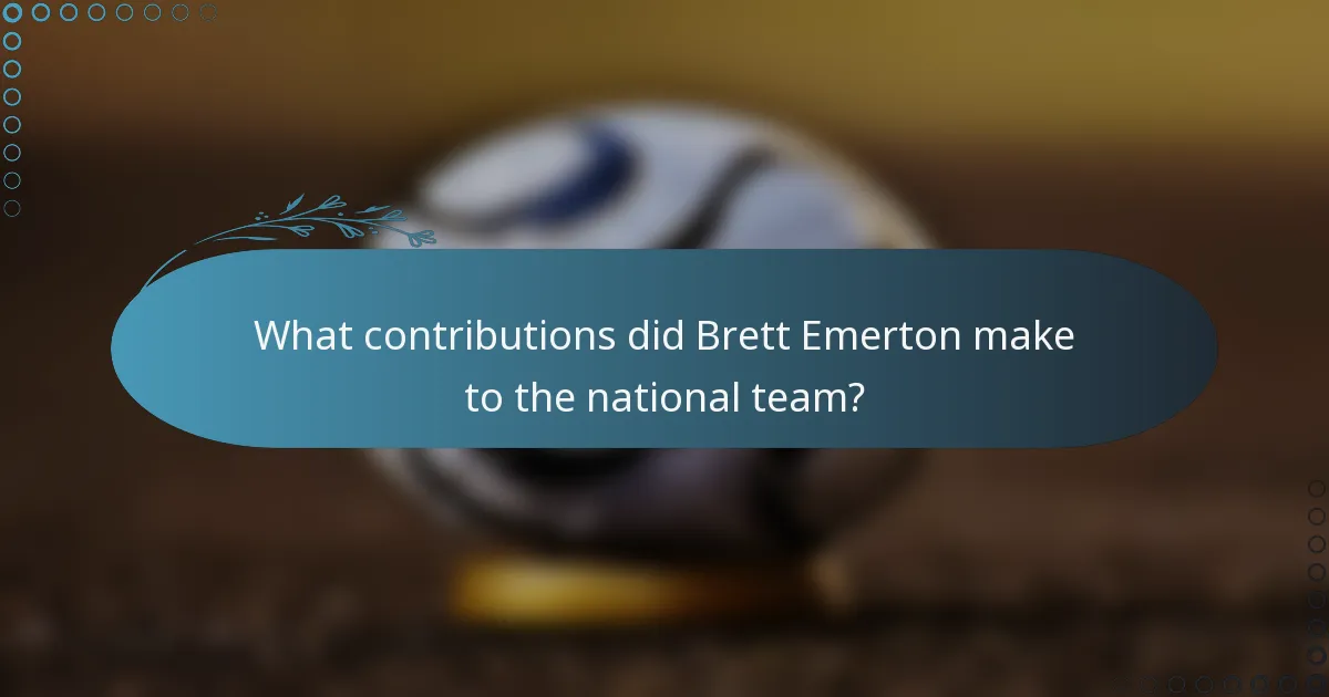 What contributions did Brett Emerton make to the national team?
